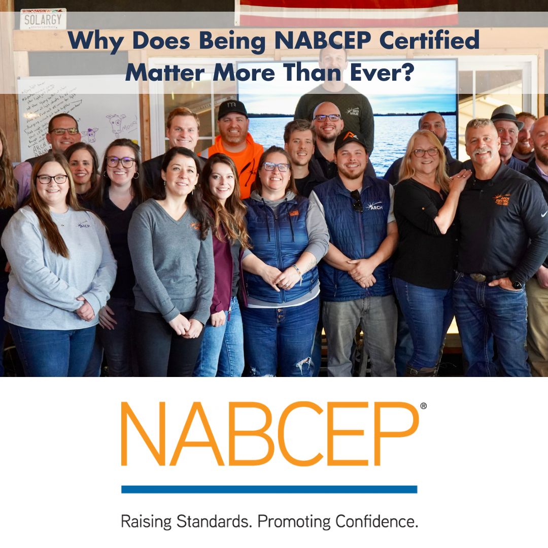 Why Does Being NABCEP Certified Matter More Than Ever? Arch The